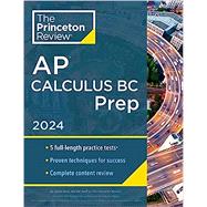 Princeton Review AP Calculus BC Prep, 10th Edition 5 Practice Tests + Complete Content Review + Strategies & Techniques