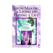 From Making a Living to Having a Life