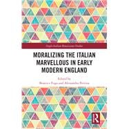 Moralizing the Italian Marvellous in Early Modern England