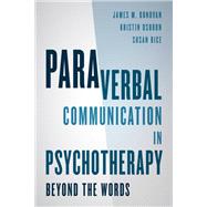 Paraverbal Communication in Psychotherapy Beyond the Words
