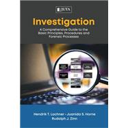 Investigation: A Comprehensive Guide to the Basic Principles, Procedures and Forensic Processes