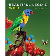 Beautiful LEGO 3: Wild!