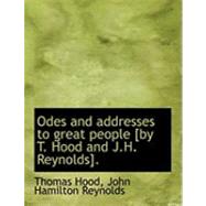 Odes and Addresses to Great People [by T Hood and J H Reynolds]