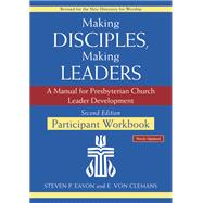 Making Disciples, Making Leaders--Participant Workbook, Updated Second Edition