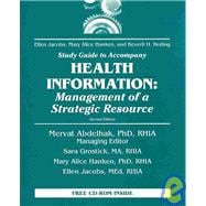 Study Guide to Accompany Health Information : Management of a Strategic Resource