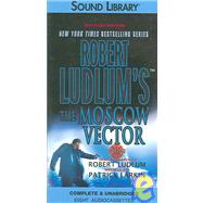 Robert Ludlum's the Moscow Vector