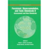 Persistent, Bioaccumulative, and Toxic Chemicals  Volume II: Assessment and New Chemicals