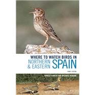 Where to Watch Birds in Northern & Eastern Spain,9781472936752