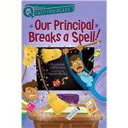Our Principal Breaks a Spell! A QUIX Book