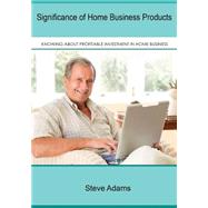 Significance of Home Business Products