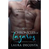 The Chronicles of Lazarus A Dark Underworld Romance