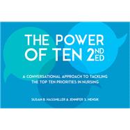 The Power of Ten: A Conversational Approach to Tackling the Top Ten Priorities in Nursing