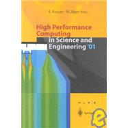 High Performance Computing in Science and Engineering 2001 : Transactions for the High Performance Computing Center, Stuttgart (HLRS) 2001