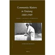 Community Matters in Xinjiang 1880-1949