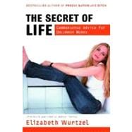 The Secret of Life Commonsense Advice for the Uncommon Woman