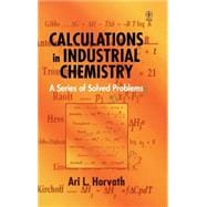 Calculations in Industrial Chemistry A Series of Solved Problems