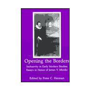 Opening The Borders Inclusivity in Early Modern Studies: Essays in Honor of James V. Mirollo
