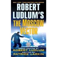 Robert Ludlum's the Moscow Vector: A Covert-one Novel