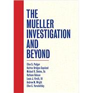 The Mueller Investigation and Beyond