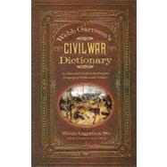 Webb Garrison's Civil War Dictionary