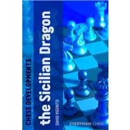 Chess Developments The Sicilian Dragon