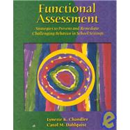 Functional Assessment: Strategies to Prevent and Remediate Challenging Behavior in School Settings