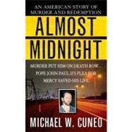 Almost Midnight : An American Story of Murder and Redemption