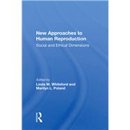 New Approaches to Human Reproduction