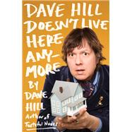 Dave Hill Doesn't Live Here Anymore