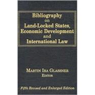 Bibliography on Land-Locked States, Economic Development and International Law