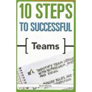10 Steps to Successful Teams