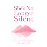 She's No Longer Silent Healing After Mental Health Trauma, Sexual Abuse, and Experiencing Injustice