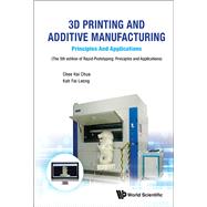 3D Printing and Additive Manufacturing