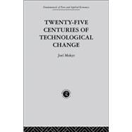 Twenty-Five Centuries of Technological Change: An Historical Survey