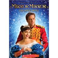 Mirror Mirror: The Movie Novel