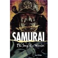 Samurai: The Story of a Warrior