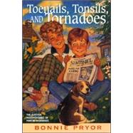 Toenails, Tonsils and Tornadoes