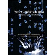 Water Conflicts in India: A Million Revolts in the Making