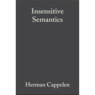 Insensitive Semantics A Defense of Semantic Minimalism and Speech Act Pluralism
