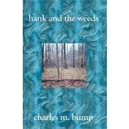 Hank and the Weeds