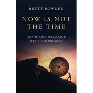 Now Is Not the Time