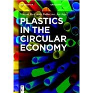 Plastics in the Circular Economy