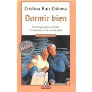 Dormir bienSleep well: Estrategias para combatir el insomnio en la tercera edad/Strategies to beat insomnia in the third age