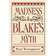 Madness & Blake's Myth