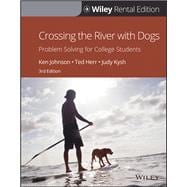 Crossing the River with Dogs Problem Solving for College Students [Rental Edition],9781119626756