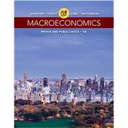 Macroeconomics Private and Public Choice,9781305506756