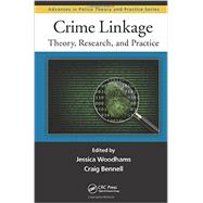 Crime Linkage: Theory, Research, and Practice