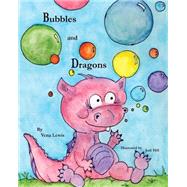 Bubbles and Dragons