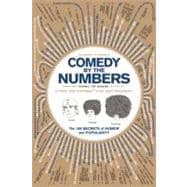 Comedy by the Numbers The 169 Secrets of Humor and Popularity
