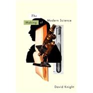 The Making of Modern Science Science, Technology, Medicine and Modernity: 1789 - 1914